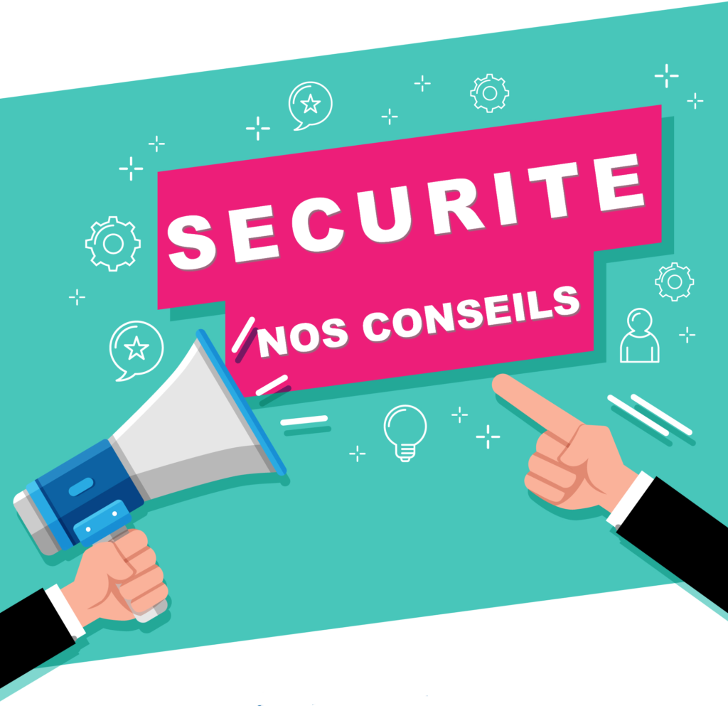 nos conseils sécurité